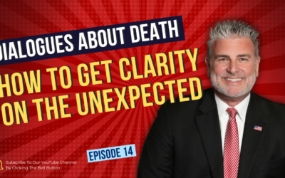 Dialogues About Death | E14: How to Get Clarity on the Unexpected