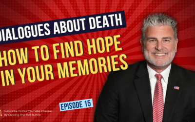Dialogues About Death | E15: How to Find Hope In Your Memories