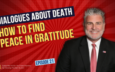 Dialogues About Death E21 Finding Peace in Gratitude: Embracing Joy Amidst Grief