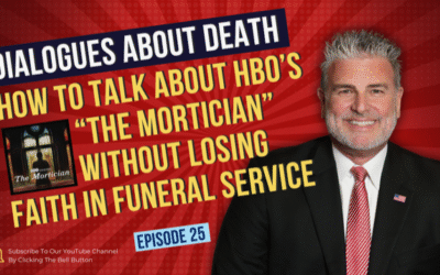Dialogues About Death E25 How “The Mortician” Shook the Funeral Industry — and Why You Can Still Trust Ethical Funeral Homes