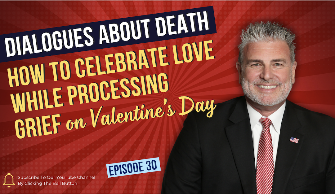 Dialogues About Death E30 How to Celebrate Love While Processing Grief on Valentine’s Day