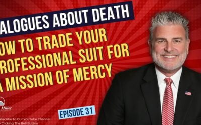Dialogues About Death E31 How to Trade Your Professional Suit for a Mission of Mercy