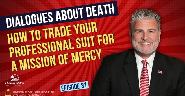 Dialogues About Death E31 How to Trade Your Professional Suit for a Mission of Mercy